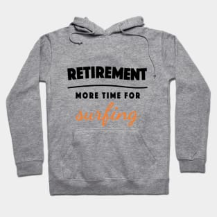 Retirement Gift Retired Elderly Party Surfing Hoodie